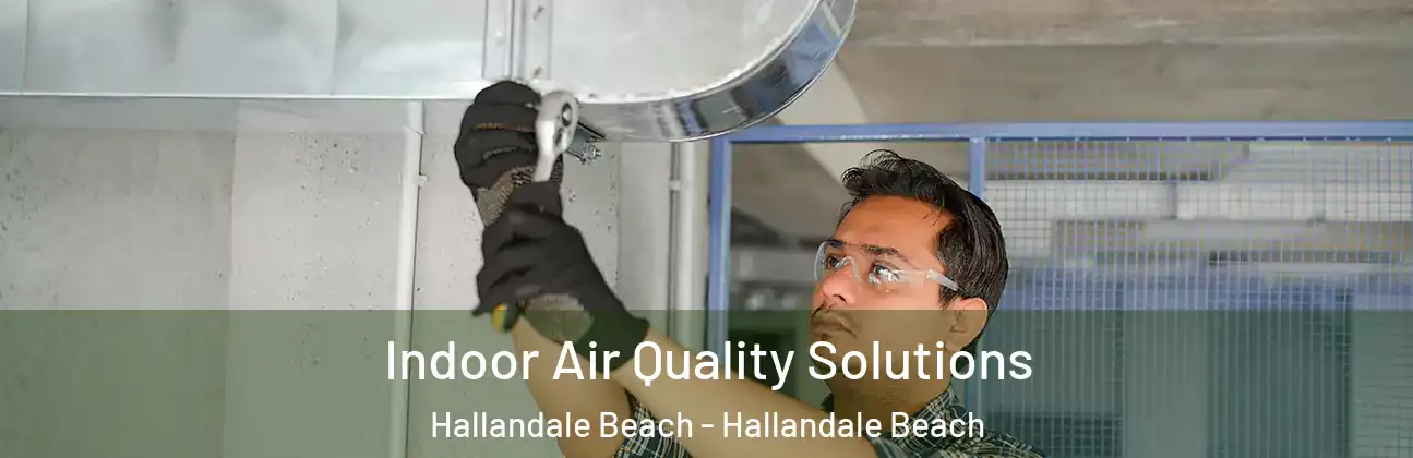  Indoor Air Quality Solutions Hallandale Beach - Hallandale Beach